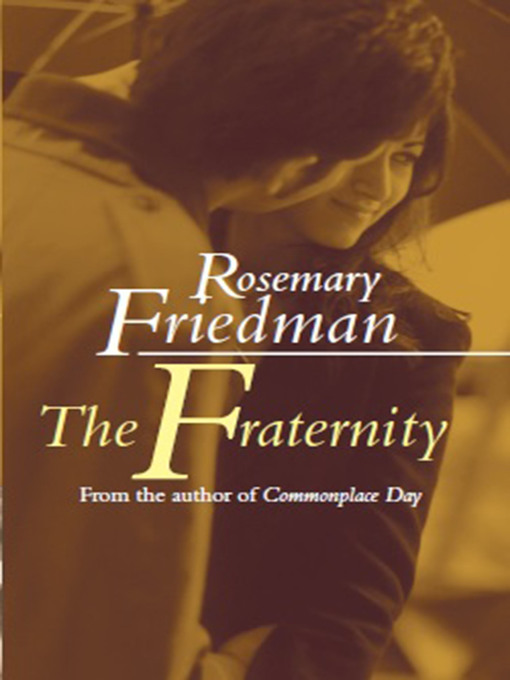Title details for The Fraternity by Rosemary Friedman - Available